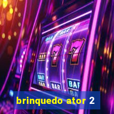 brinquedo ator 2